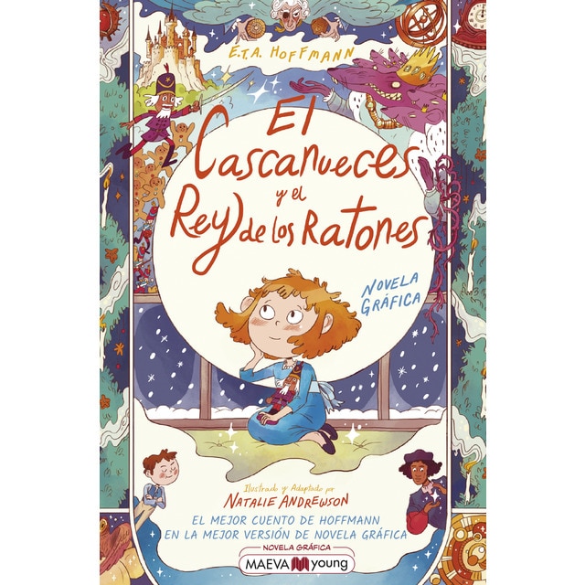 El cascanueces y el rey de los ratones: El famoso cuento de Hoffmann en la mejor versión de novela gráfica (Tapa dura)