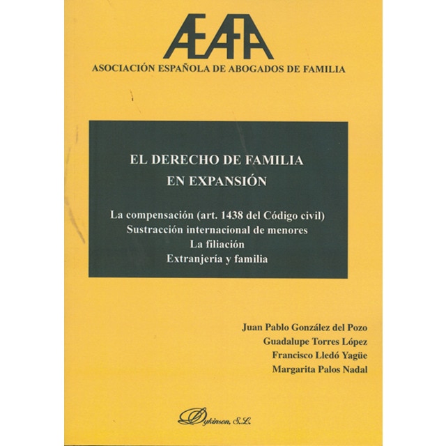 El Derecho de Familia en Expansión: La compensación Sustracción internacional de menores. La filiación. Ex