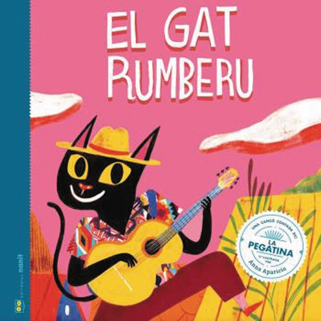El gat rumberu: Una cançó contada de La Pegatina (Tapa dura)