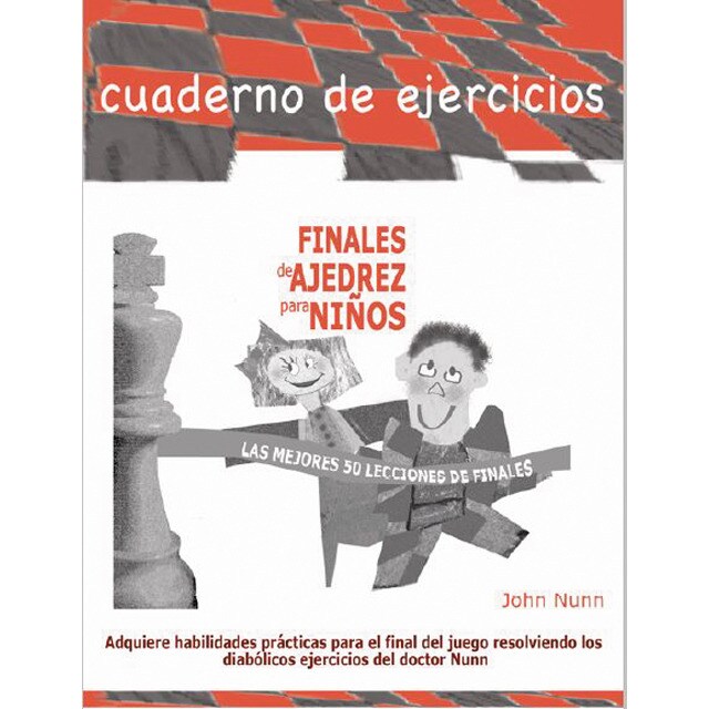 Finales de ajedrez para niños. Cuaderno de ejercicios (Tapa blanda)