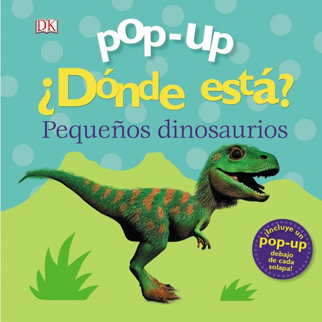 Pop-up. ¿Dónde está? Pequeños dinosaurios (Tapa dura)