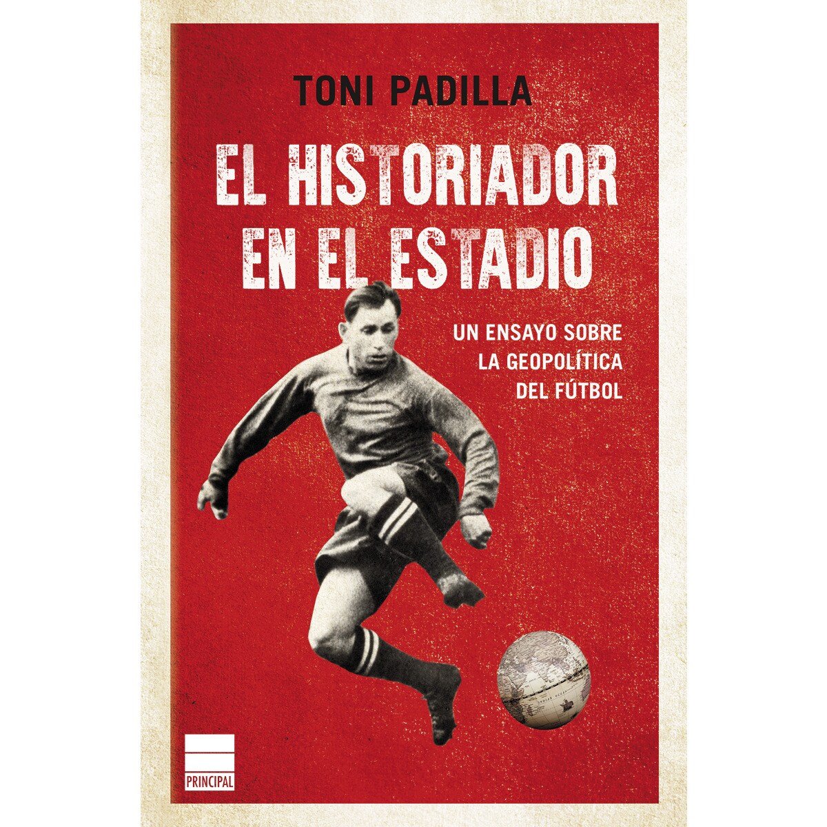 Imagem 0 de El historiador en el estadio: La geopolítica del fútbol(Tapa blanda)