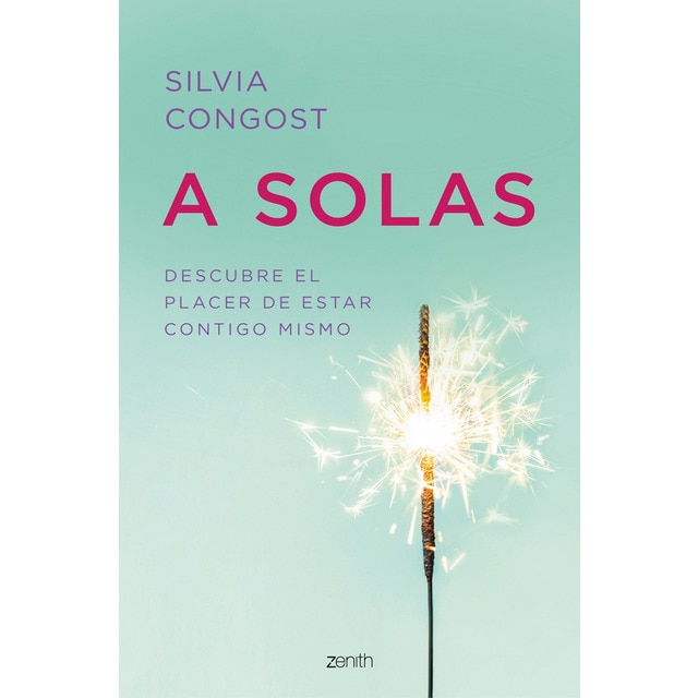 A solas: Descubre el placer de estar contigo mismo (Tapa blanda con solapas)