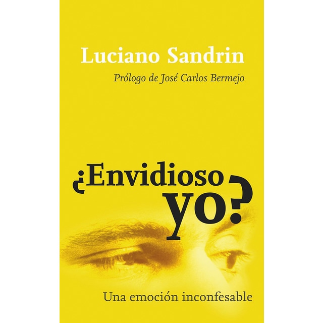 ¿envidioso yo?: Una emoción inconfesable (Tapa blanda)