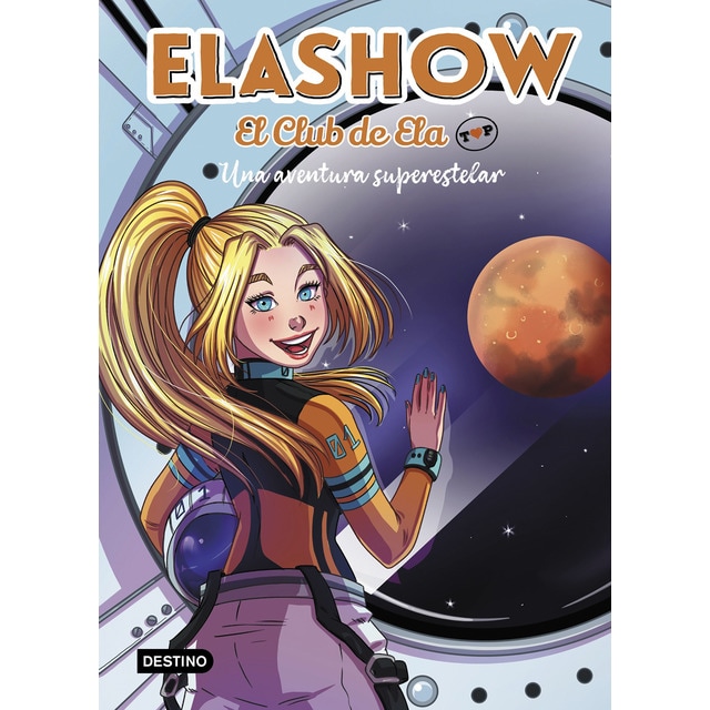 Elashow. El Club de Ela Top 4. Una aventura superestelar (Tapa dura)