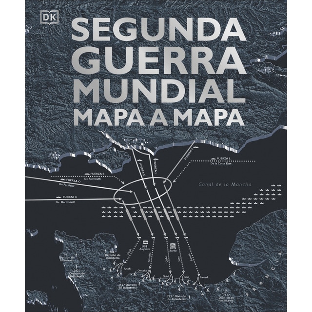 Segunda Guerra Mundial mapa a mapa (Tapa dura)