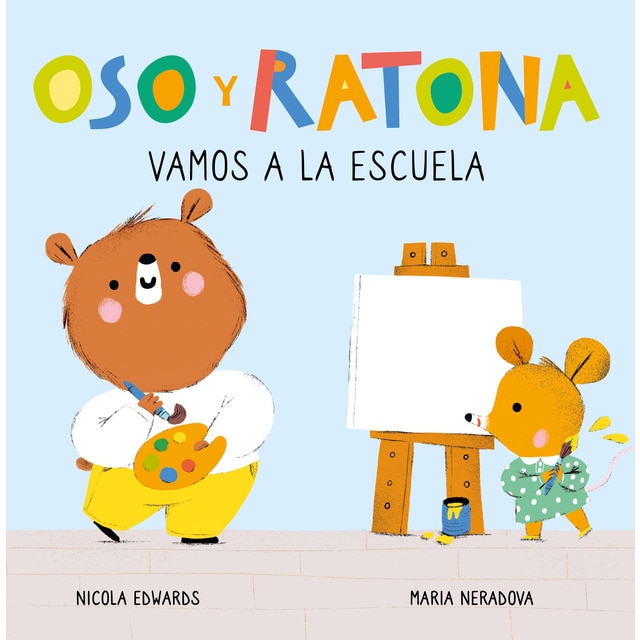 Oso y Ratona - Vamos a la escuela: Un libro de cartón con pestañas