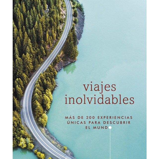 Viajes inolvidables (Guías Visuales. Viajes para regalar): Más de 200 experiencias únicas para descubrir el mundo (Tapa dura)