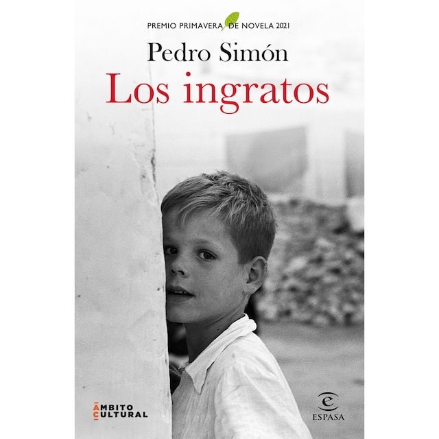 Los ingratos: Premio Primavera de Novela 2021  (Tapa dura)