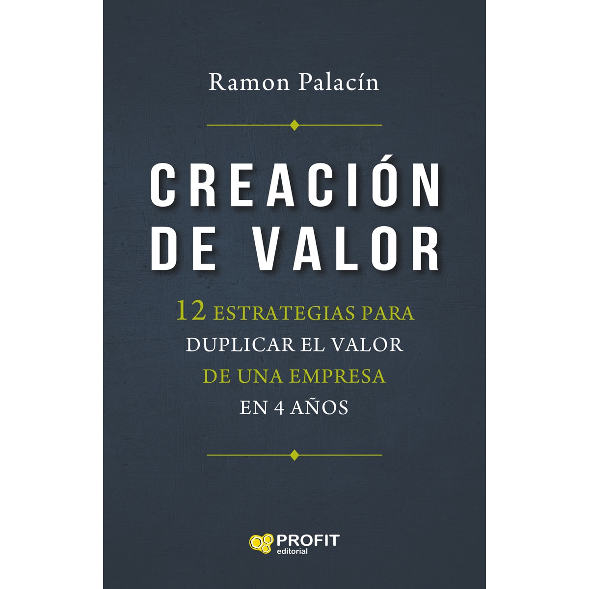 Imagem 0 de Creación de valor: 12 estrategias para duplicar el valor de una empresa en 4 años(Tapa blanda)