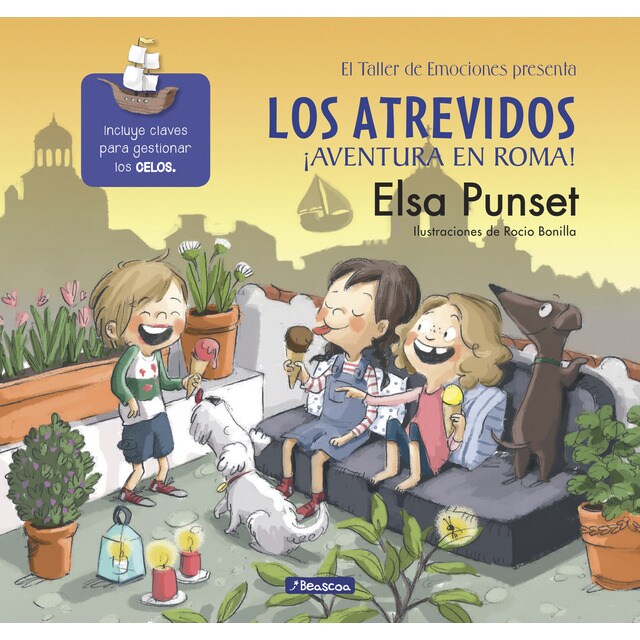 Los Atrevidos ¡Aventura en Roma! (Serie Los Atrevidos 7): Incluye claves para gestionar los celos (Tapa dura)