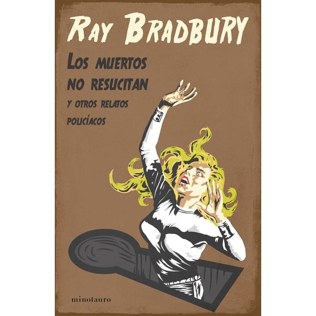 Los muertos no resucitan: y otros relatos policíacos (Tapa blanda con solapas)