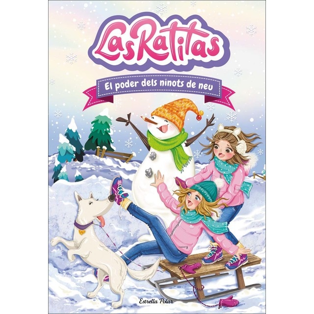 Las Ratitas 6. El poder dels ninots de neu (Tapa dura)