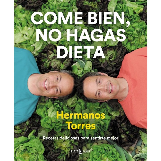 Come bien, no hagas dieta: Recetas deliciosas para sentirte mejor (Tapa dura)