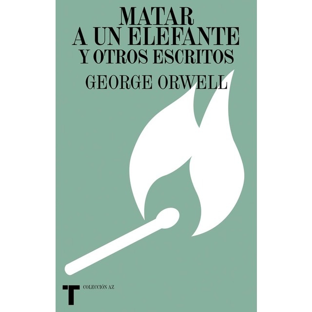 Matar a un elefante y otros escritos