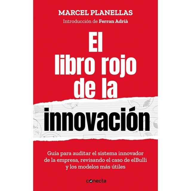 El libro rojo de la innovación (con introducción de Ferran Adrià): Guía para auditar el sistema innovador de la empresa revisando el ca (Tapa blanda)