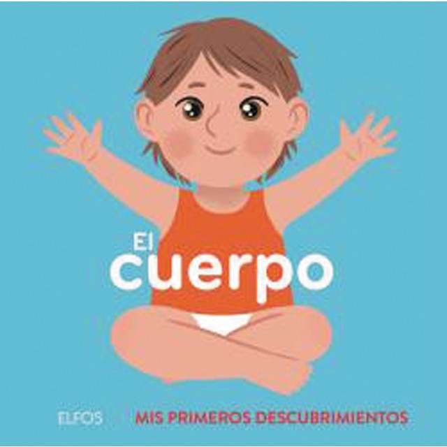 Primeros descubrimientos. El cuerpo (Tapa dura)