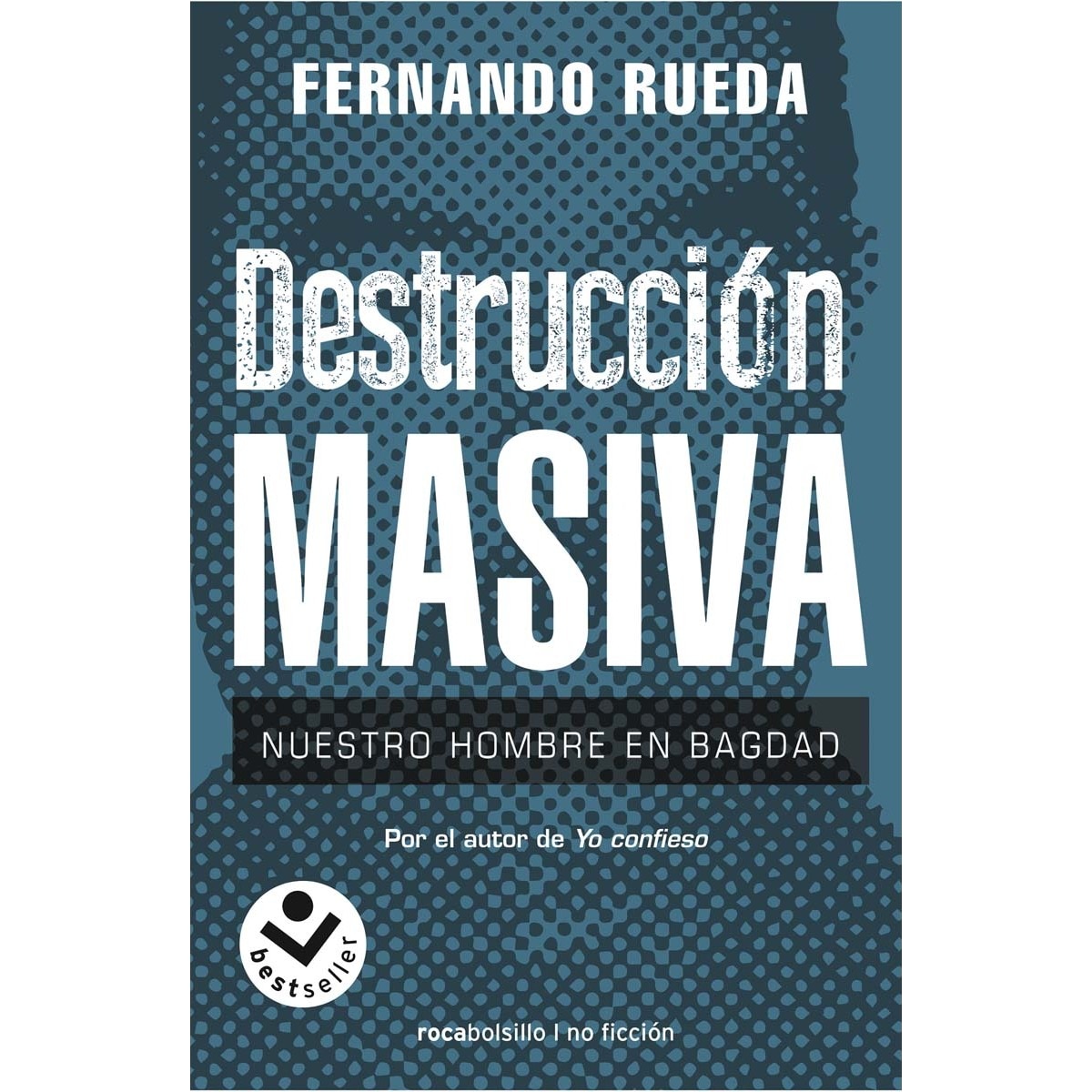 Imagem 0 de Destrucción masiva: Nuestro hombre en Bagdag (Capa mole)