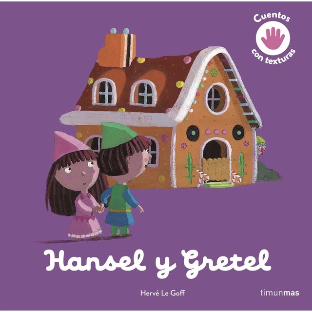 Hansel y Gretel. Cuento con texturas (Tapa dura)