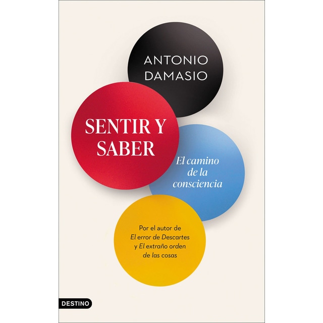 Sentir Y Saber: El Camino De La Consciencia