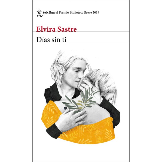Días sin ti: Premio Biblioteca Breve 2019 (Tapa blanda con solapas)