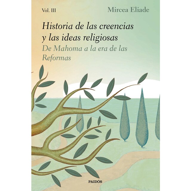 Historia de las creencias y las ideas religiosas III: De Mahoma a la era de las Reformas (Tapa blanda con solapas)
