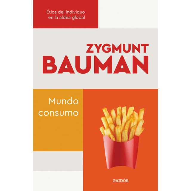 Mundo consumo: Ética del individuo en la aldea global (Tapa blanda con solapas)