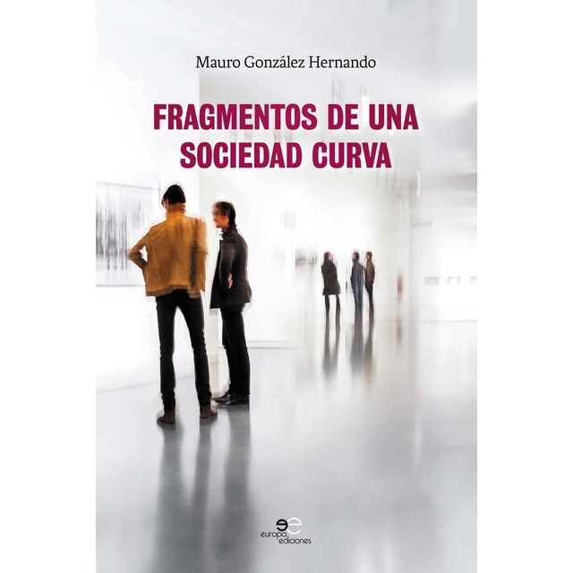 Fragmentos de una sociedad curva.