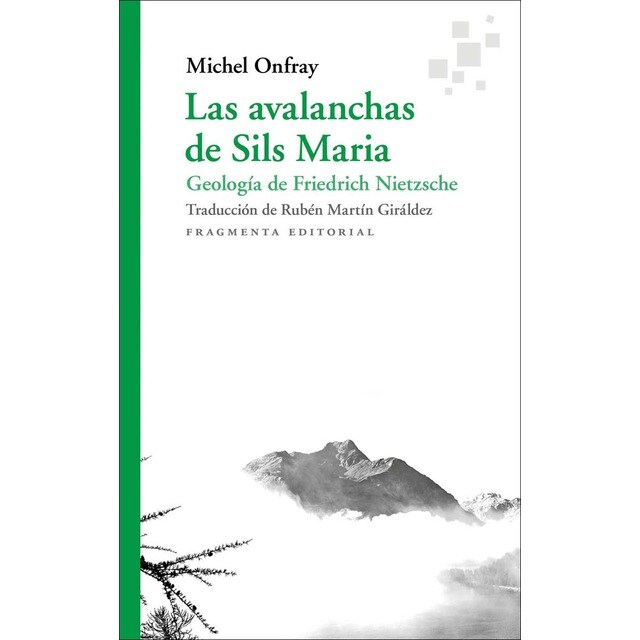Las avalanchas de sils maria: Geología de friedrich nietzsche (Tapa blanda)