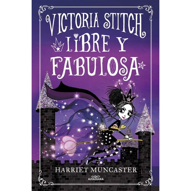 Victoria Stitch 2 - Libre y fabulosa: ¡Un libro mágico del universo de Isadora Moon! (Tapa dura)