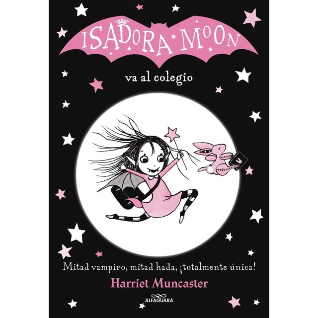 Isadora Moon 1 - Isadora Moon va al colegio: ¡Un libro mágico con purpurina en la cubierta!  (Tapa blanda)