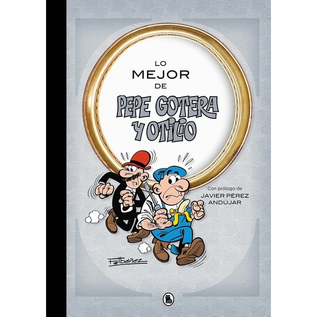 Lo mejor de Pepe Gotera y Otilio (Lo mejor de...) (Tapa dura)
