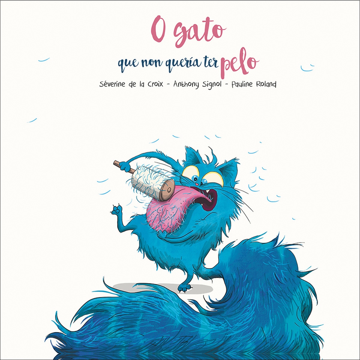 Imagem 0 de O gato que non quería ter pelo(Tapa dura)