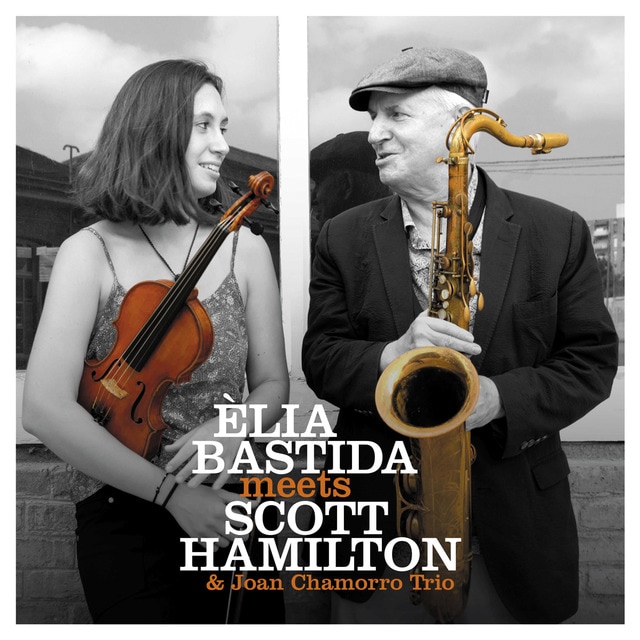 Elia Bastida meets Scott Hamilton and Joan Chamorro Trio CD