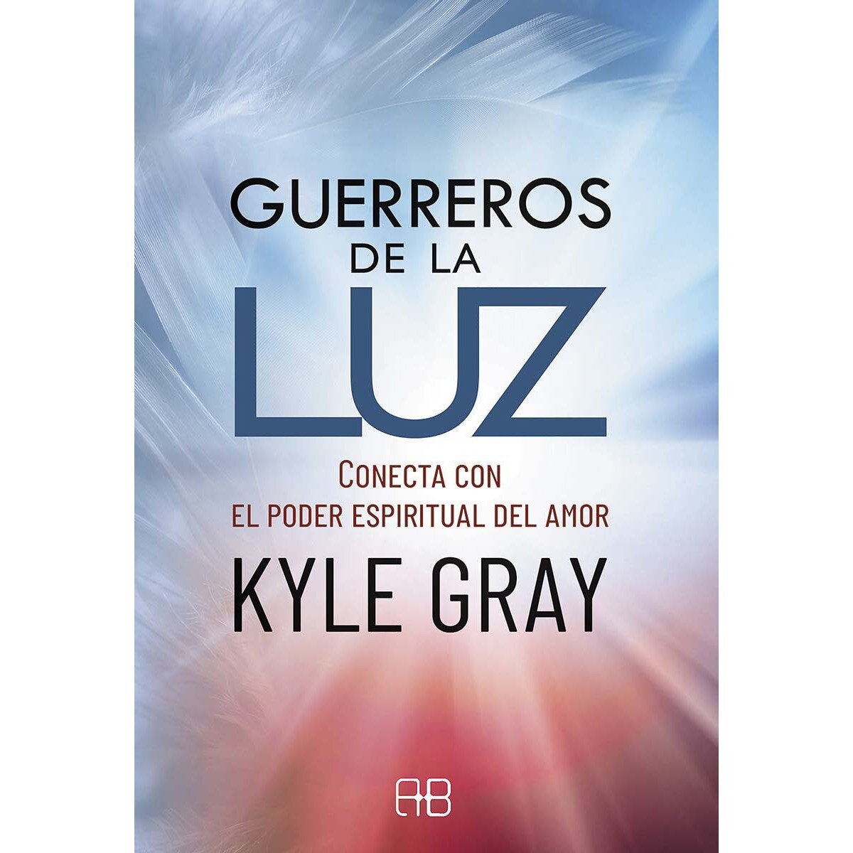 Imagem 0 de Guerreros de la luz: Conecta con el poder espiritual del amor(Tapa blanda)
