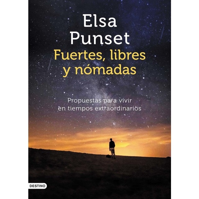 Fuertes, libres y nómadas: Propuestas para vivir en tiempos extraordinarios (Tapa blanda con solapas)
