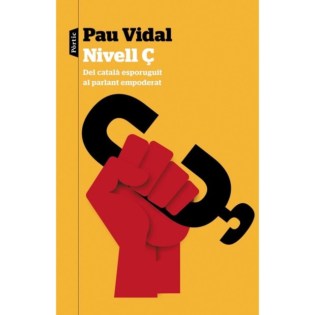 Nivell Ç: Del català esporuguit al parlant empoderat (Tapa blanda con solapas)