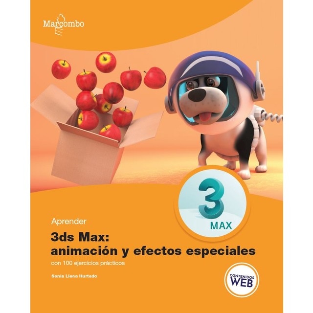 Aprender 3ds Max: animación y efectos especiales con 100 ejercicios prácticos (Tapa blanda)