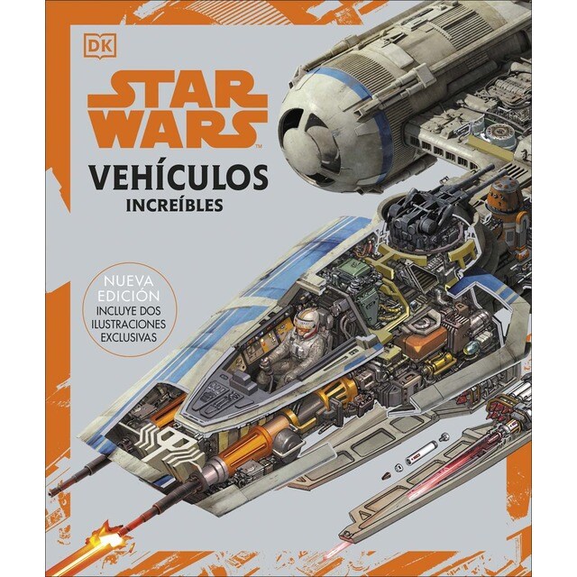 Star wars. Vehículos increíbles: (nueva edición. Incluye dos ilustraciones exclusivas) (Tapa dura)