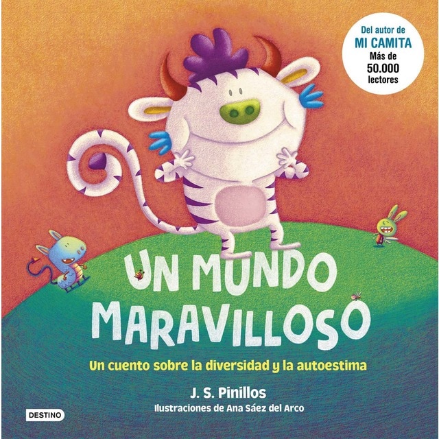 Un mundo maravilloso: Un cuento sobre la diversidad y la autoestima. Ilustraciones de ana sáez del arco (Tapa dura)