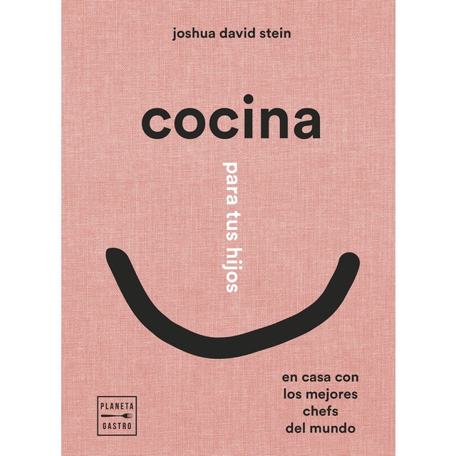 Cocina para tus hijos: en casa con los mejores chefs del mundo (Tapa dura)