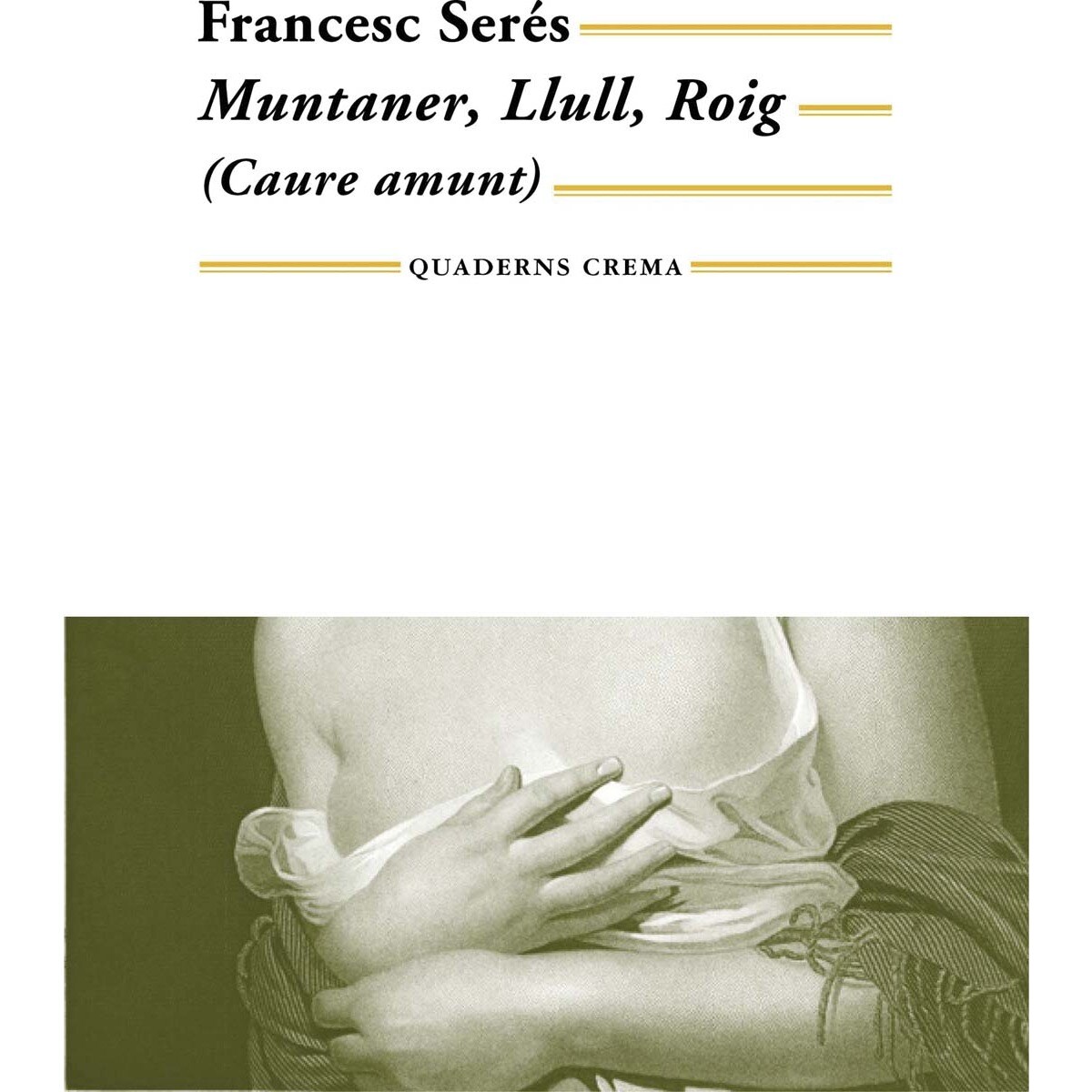 Caure amunt. Muntaner, llull, roig