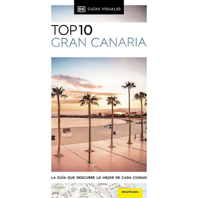Gran Canaria (Guías Visuales TOP 10): La guía que descubre lo mejor de cada ciudad (Tapa blanda)