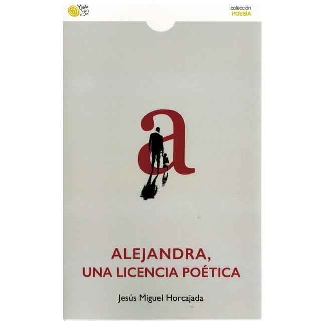 Alejandra, una licencia poética