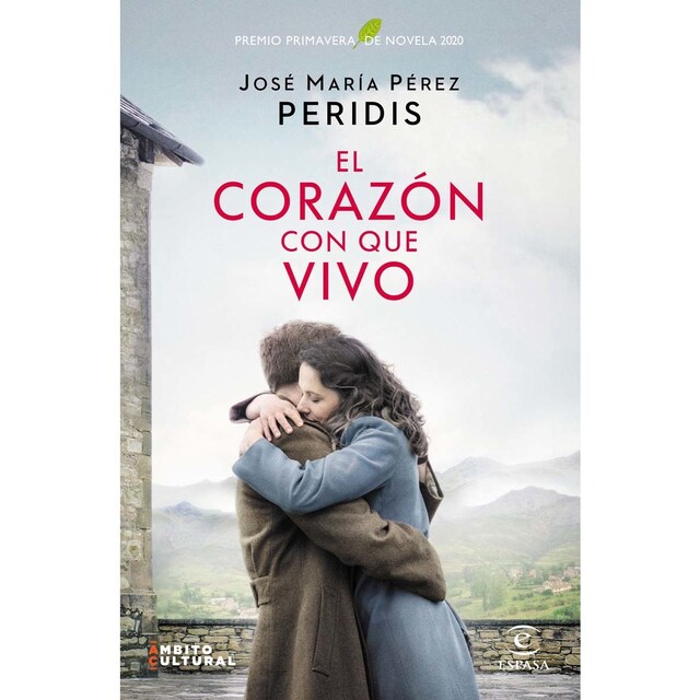 El corazón con que vivo: Premio Primavera de Novela 2020  (Tapa dura)