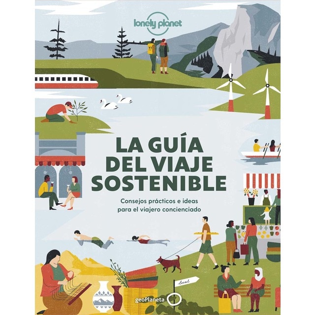 La guía del viaje sostenible: Consejos prácticos e ideas para el viajero concienciado (Tapa blanda)