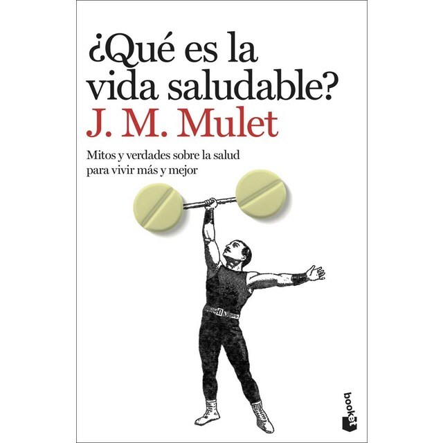 ¿Qué es la vida saludable?: Mitos y verdades sobre la salud para vivir más y mejor (Bolsillo) (Tapa blanda)