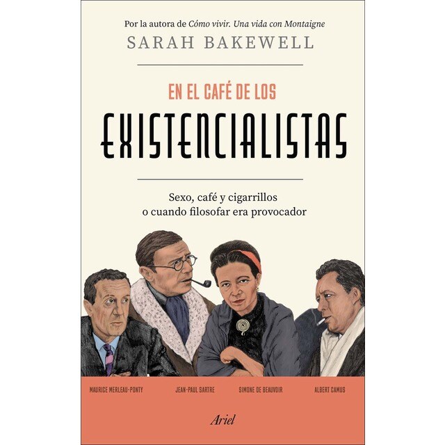En el café de los existencialistas: Sexo, café y cigarrillos o cuando filosofar era provocador (Tapa blanda con solapas)