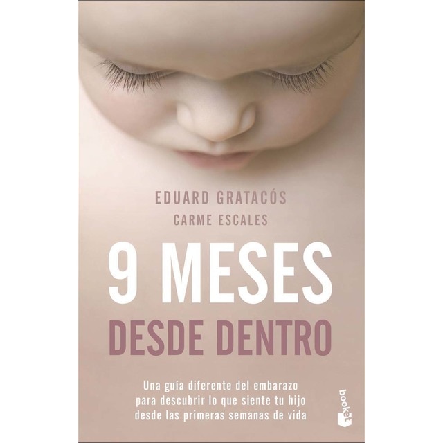 9 meses desde dentro: Una guía diferente del embarazo para descubrir lo que siente tu hijo desde las primeras semanas d (Bolsillo) (Tapa blanda)