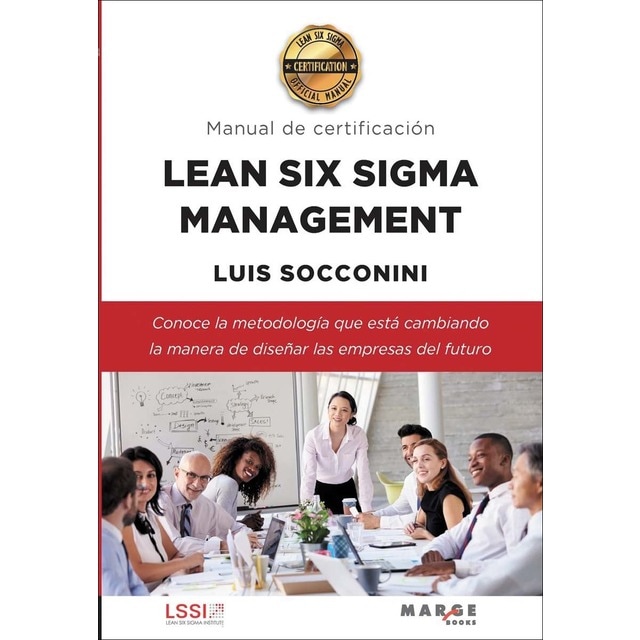 Lean Six Sigma Management. Manual de certificación (Tapa blanda)